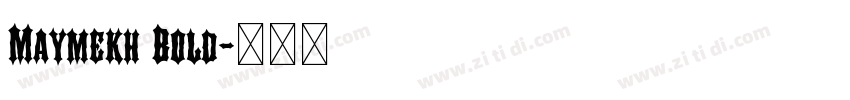 Maymekh Bold字体转换 Maymekh Bold字体转换